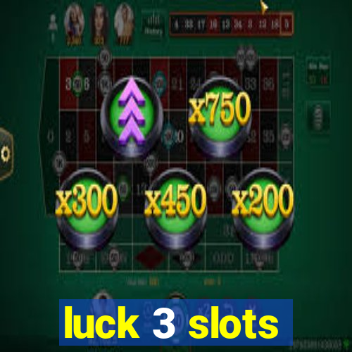 luck 3 slots
